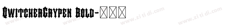 QwitcherGrypen Bold字体转换 QwitcherGrypen Bold字体转换